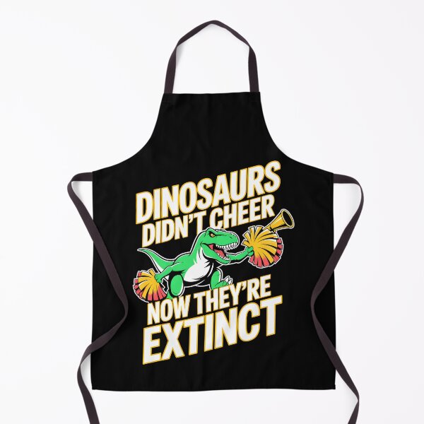 Item preview, Dinosaurs Didn’t Cheer Now They’re Extinct designed and sold by NancyxEasSHOP.