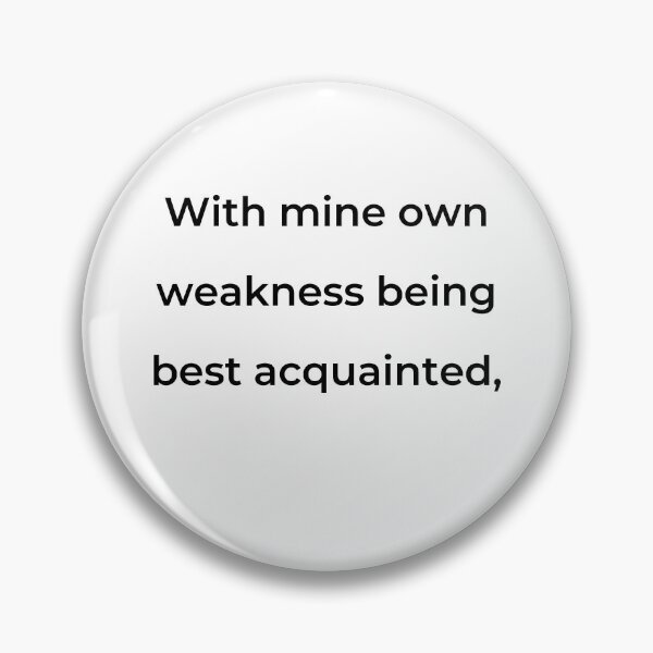 Item preview, “With mine own weakness being best acquainted,” - print black designed and sold by ariksworld.