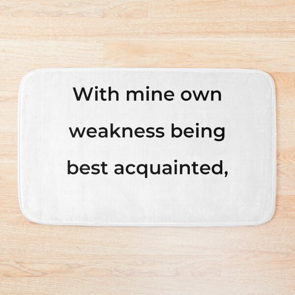 Item preview, “With mine own weakness being best acquainted,” - print black designed and sold by ariksworld.