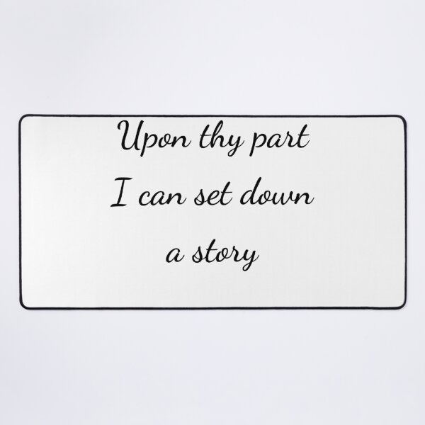 Item preview, “Upon thy part I can set down a story” - handwriting black designed and sold by ariksworld.