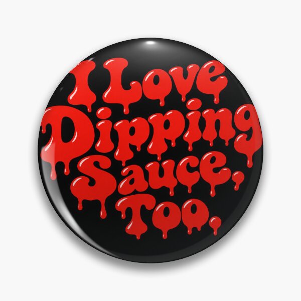 Item preview, I Love Dipping Sauce Too  designed and sold by mrskittenpants.