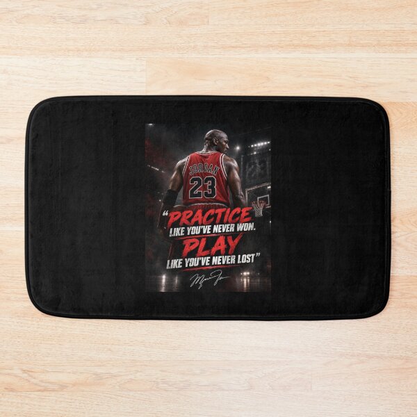 Item preview, practice like you’ve never won. play like you’ve never lost - mj designed and sold by AllisonJonesa.