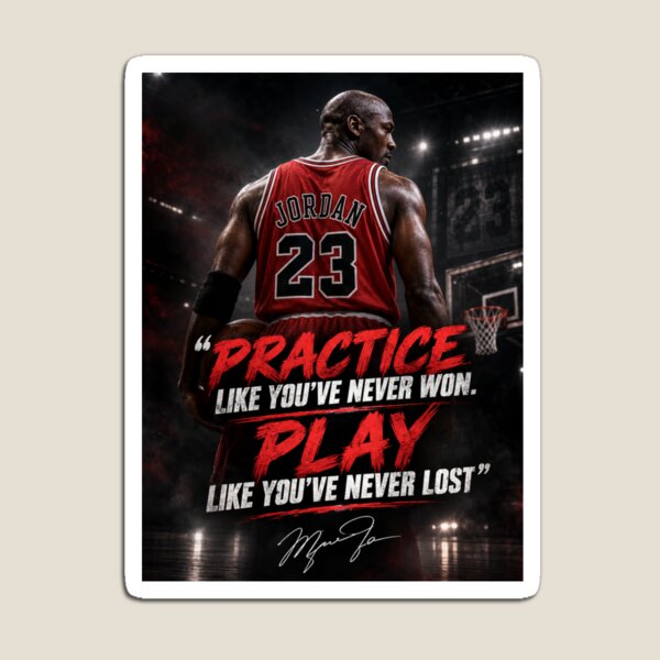 Item preview, practice like you’ve never won. play like you’ve never lost - mj designed and sold by AllisonJonesa.