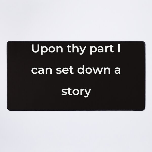 Item preview, “Upon thy part I can set down a story” - print white designed and sold by ariksworld.