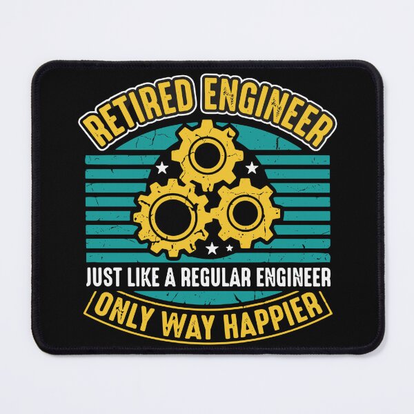Item preview, Retired Engineer Just Like A Regular Engineer Only Way Happier Engineering Retirement designed and sold by SofiBlair.
