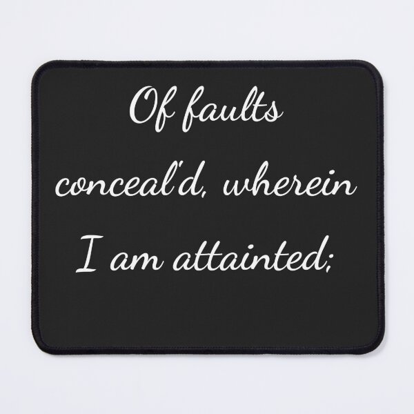 Item preview, “Of faults conceal'd, wherein I am attainted;” - handwriting white designed and sold by ariksworld.