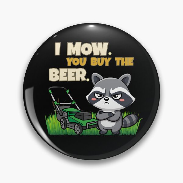 Item preview, I Mow You Buy The Beer Funny Raccoon Lawn Mower Dad Humor Art designed and sold by W&RParadise.