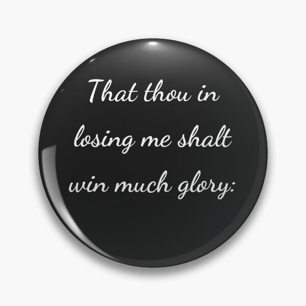 Item preview, “That thou in losing me shalt win much glory:” - handwriting white designed and sold by ariksworld.