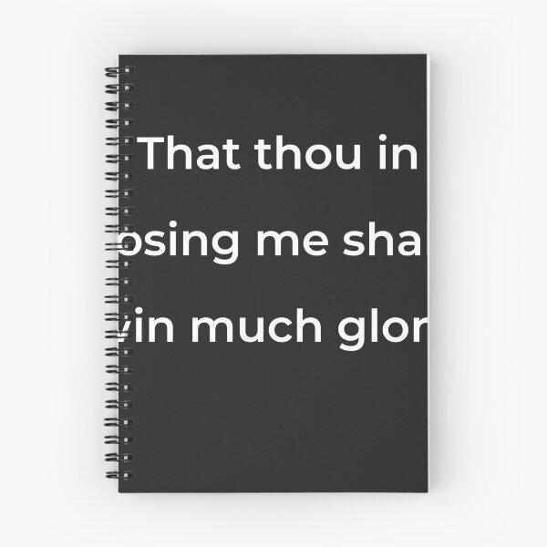 Item preview, “That thou in losing me shalt win much glory:” - print white designed and sold by ariksworld.