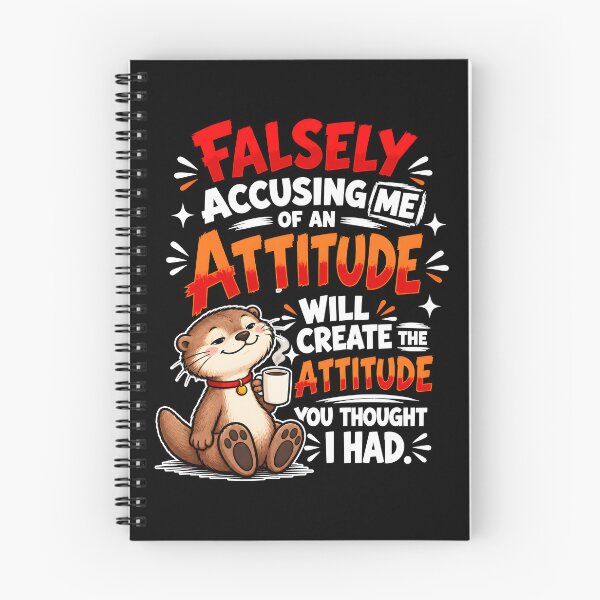 Item preview,  Falsely Accusing Me Of An Attitude Will Create The Attitude You Thought I Had Otter Coffee designed and sold by NancyxEasSHOP.