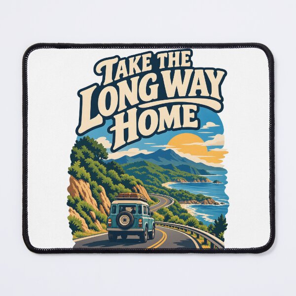 Item preview, Take the Long Way Home designed and sold by Ahsacom.