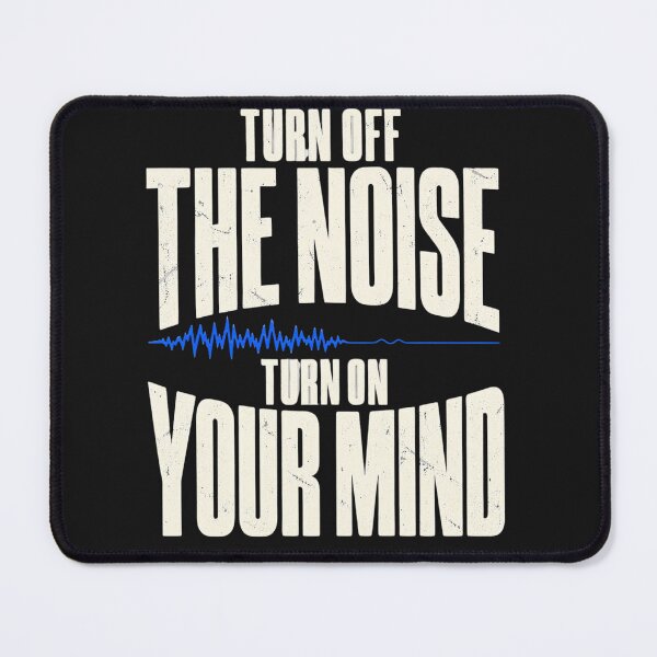 Item preview, Turn Off The Noise, Turn On Your Mind designed and sold by Granat1983.