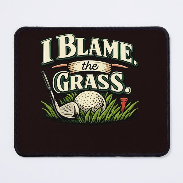 Item preview, I Blame the Grass Funny Golf Saying designed and sold by Thanineemedia.