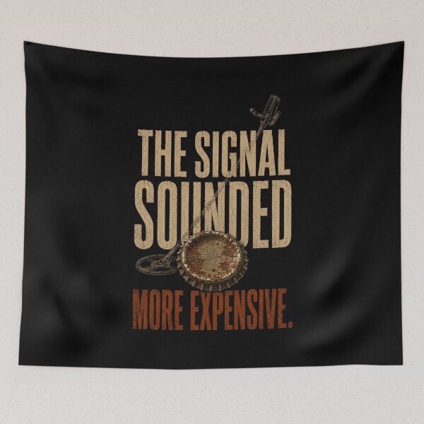 Item preview, The Signal Sounded More Expensive – Metal Detecting Humor designed and sold by FreePath-Move.