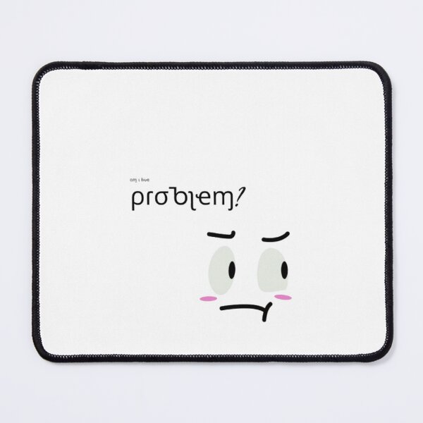 Item preview, Am I The Problem? Funny Face designed and sold by Soujji-Designs.