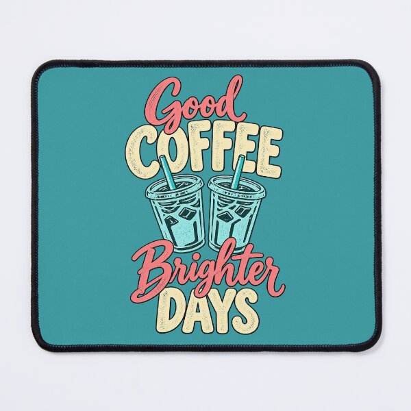 Item preview, Good Coffee Brighter Days – Iced Coffee Lover Quote Design designed and sold by Trendi Kloset.