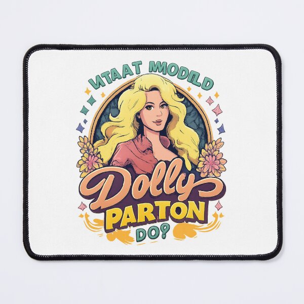Item preview, What Would Dolly Parton Do Inspirational Feminism Quote Gift for Women designed and sold by SrTammutHatmakr.