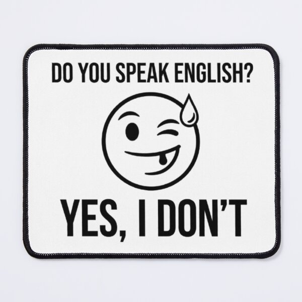 Item preview, Do You Speak English? Yes, I Don't Funny Language Joke designed and sold by BoldConcept43.