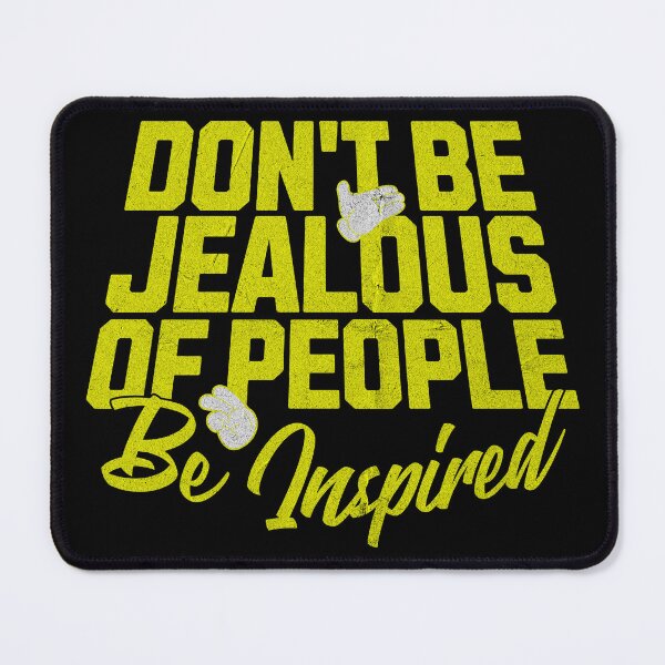Item preview, Don't Be Jealous Of People T-Shirt | Be Inspired Motivational Graphic Tee | Positive Quote Streetwear Shirt designed and sold by vec4u.