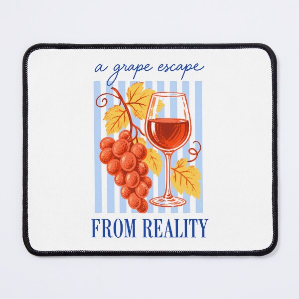 Item preview, Wine A Grape Escape From Reality designed and sold by LuminOrb.