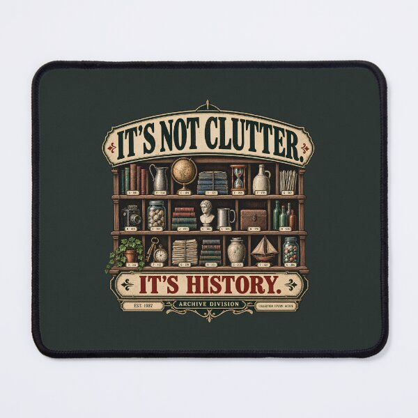Item preview, It's Not Clutter It's History Vintage Collector Archive designed and sold by goldzilla.studio.