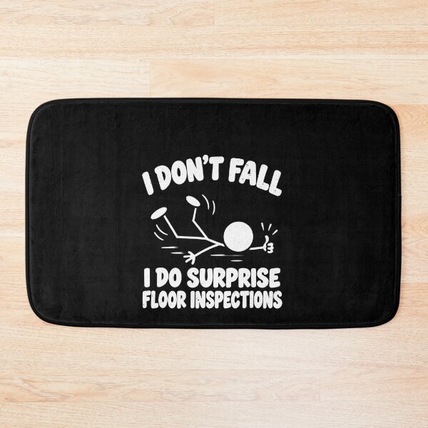 Item preview, Funny I Don't Fall I Do Surprise Floor Inspections Art designed and sold by elderberry.