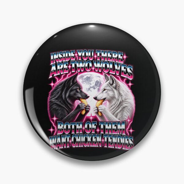 Item preview, Funny Inside You There Are Two Wolves Both Want Chicken Tendies Art designed and sold by elderberry.