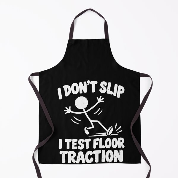 Item preview, Don't Slip Test Floor Traction Humor designed and sold by elderberry.