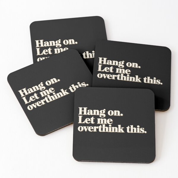 Item preview, Hang on. Let me overthink this. designed and sold by MR-HOOBY.