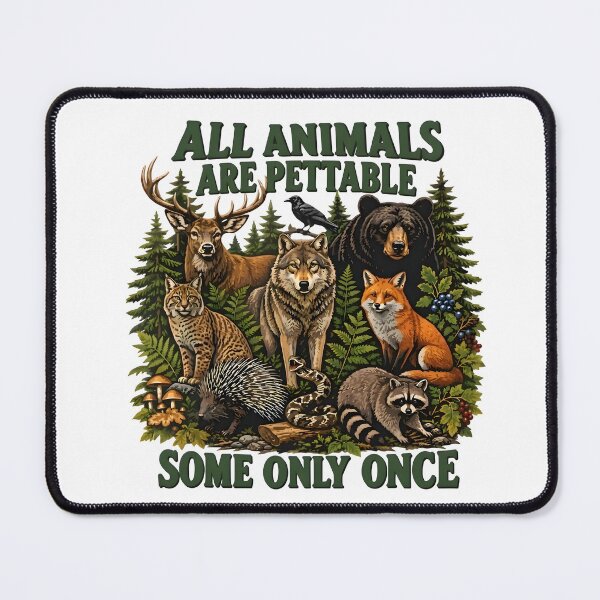 Item preview, All Animals Are Pettable Some Only Once designed and sold by jimmyneo.