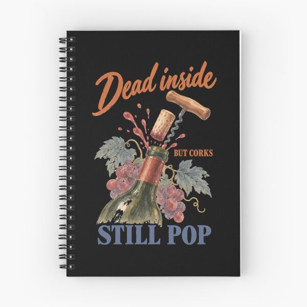Item preview, Wine Lover Dead Inside But Corks Still Pop designed and sold by LuminOrb.