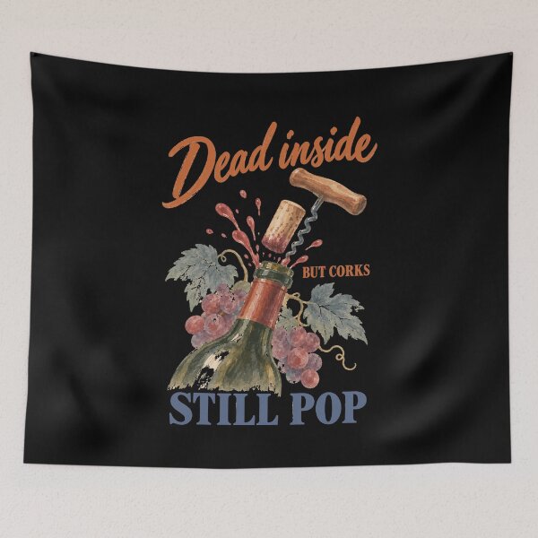 Item preview, Wine Lover Dead Inside But Corks Still Pop designed and sold by LuminOrb.