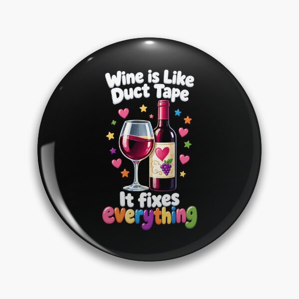 Item preview, Wine Lover Wine Is Like Duct Tape Fixes designed and sold by LuminOrb.