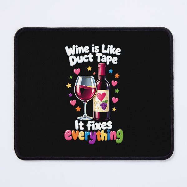 Item preview, Wine Lover Wine Is Like Duct Tape Fixes designed and sold by LuminOrb.