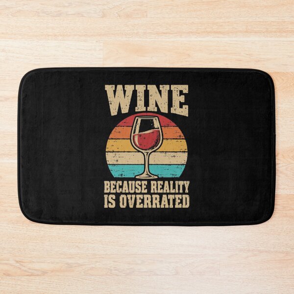 Item preview, Wine Lover Because Reality Is Overrated designed and sold by LuminOrb.