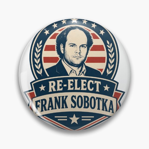 Item preview, Re Elect Frank Sobotka Political Campaign Vintage Style Design designed and sold by Milk McLactose.