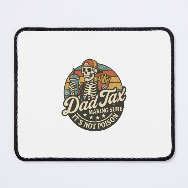 Item preview, Dad Tax Making Sure It's Not Poison Fathers Day designed and sold by debbihull.