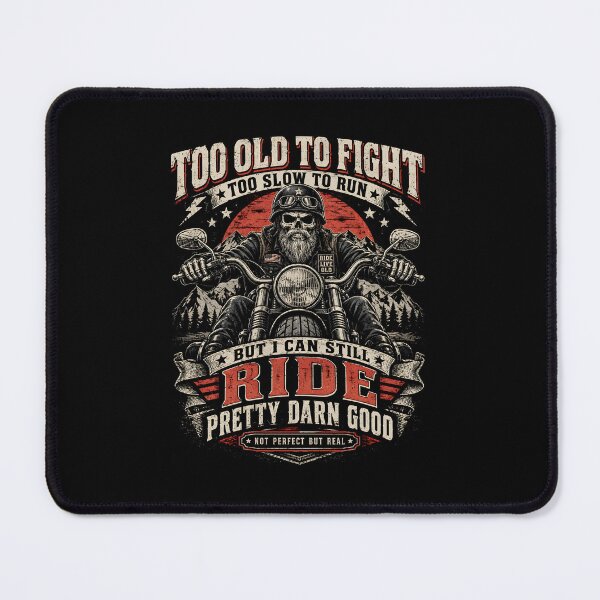 Item preview, Too Old to Fight Too Slow to Run But I Can Still Ride designed and sold by CelidaBonde.