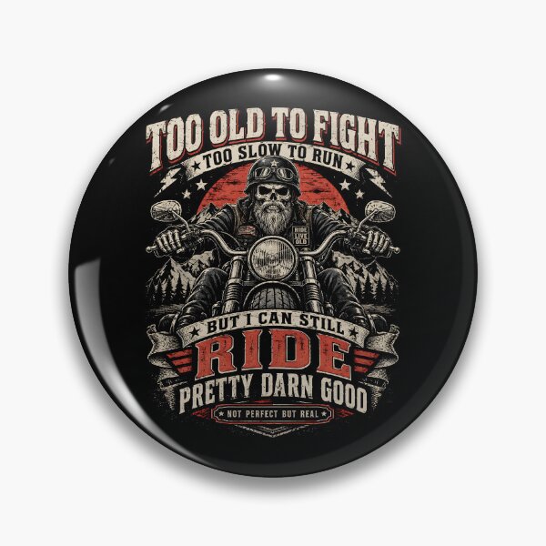 Item preview, Too Old to Fight Too Slow to Run But I Can Still Ride designed and sold by CelidaBonde.
