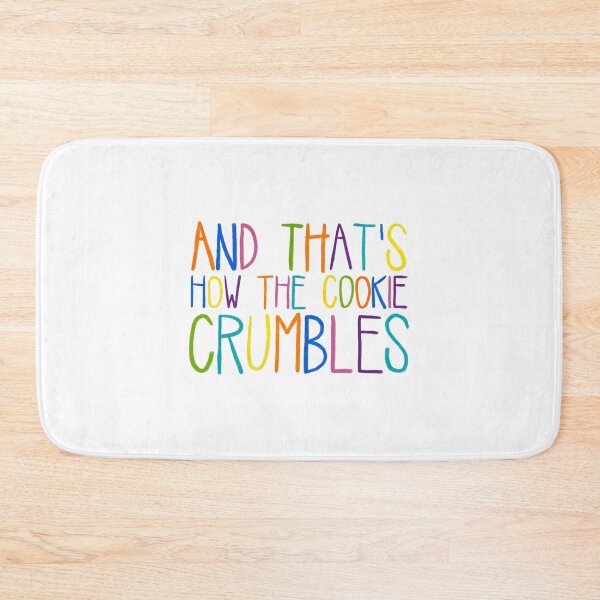 Item preview, and that's how the cookie crumbles designed and sold by theartof1313.