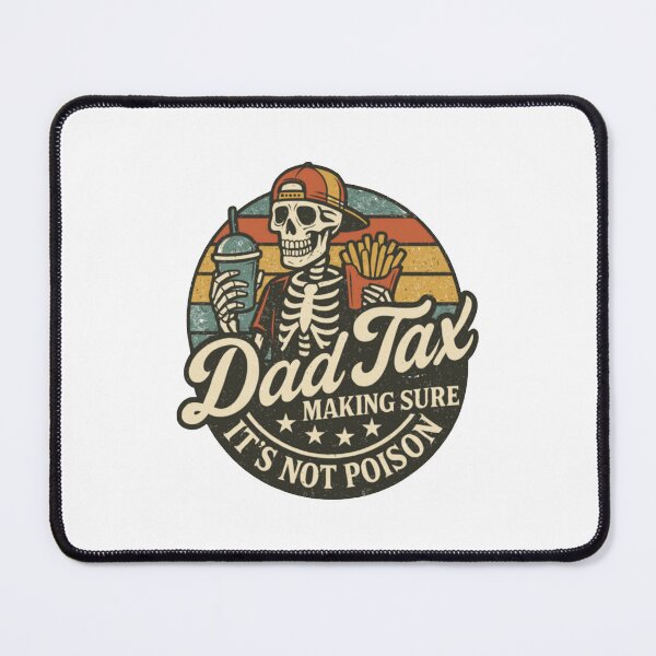 Item preview, Dad Tax Making Sure It's Not Poison Fathers Day designed and sold by johnnieartfo.