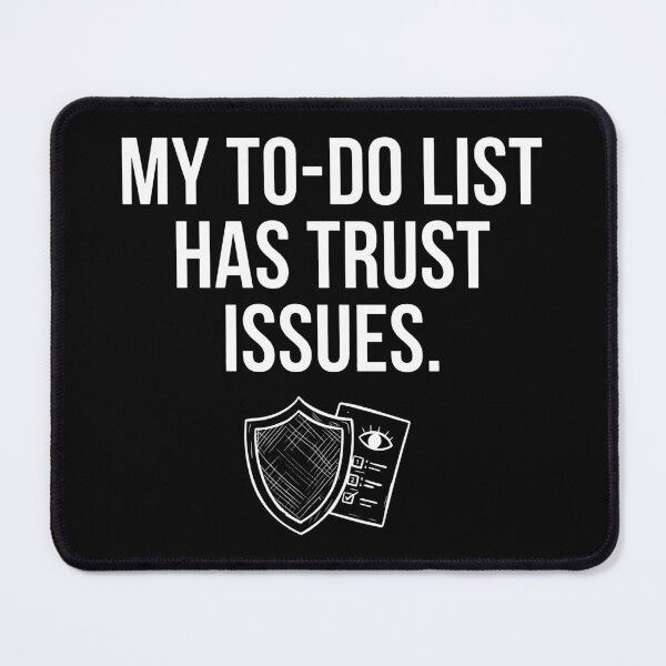Item preview, Funny Work Humor T-Shirt, To-Do List Trust Issues Tee, Sarcastic Office designed and sold by PaletteFld.