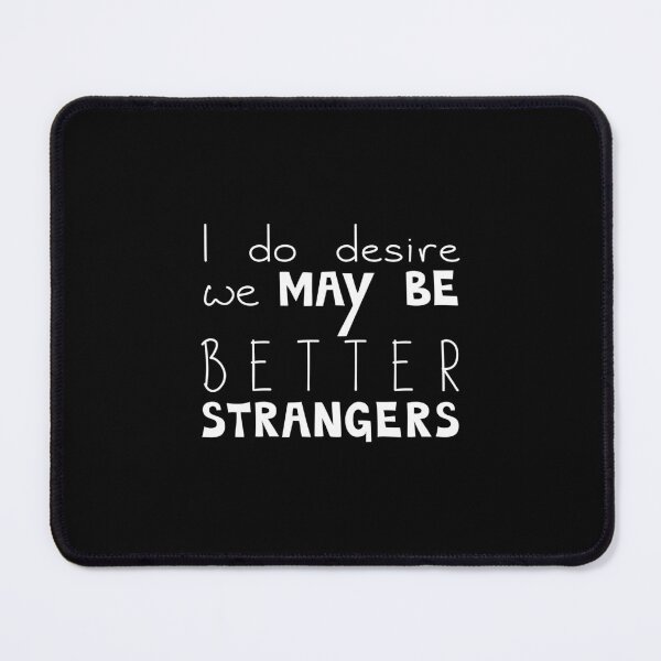 Item preview, I Do Desire We May Be Better Strangers, Shakespeare Quote designed and sold by Mooi Studio.