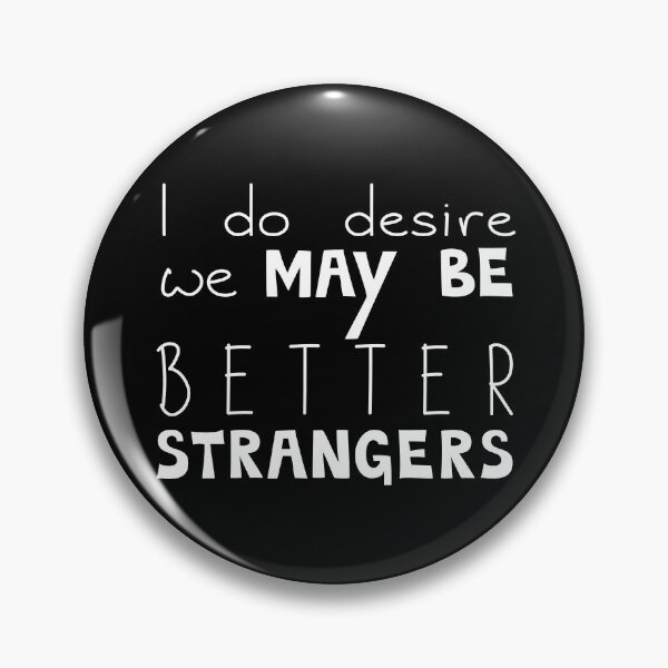 Item preview, I Do Desire We May Be Better Strangers, Shakespeare Quote designed and sold by Mooi Studio.