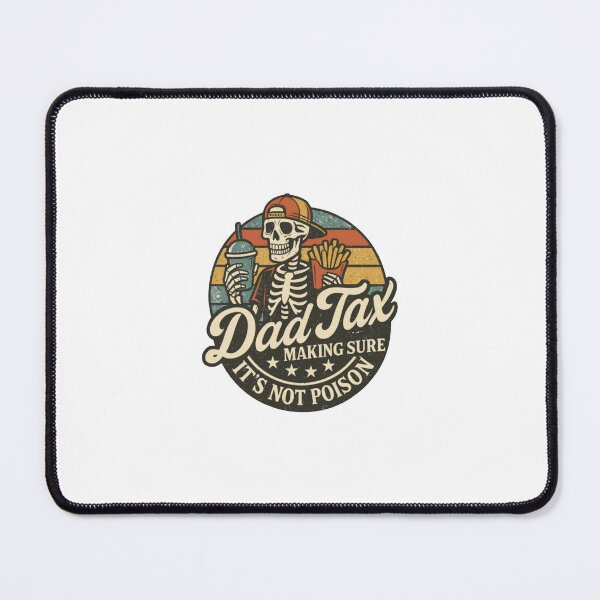 Item preview, Dad Tax Making Sure It's Not Poison Fathers Day designed and sold by heidiimacleod.