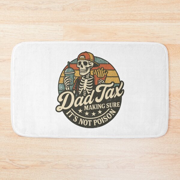 Item preview, Dad Tax Making Sure It's Not Poison Fathers Day designed and sold by heidiimacleod.