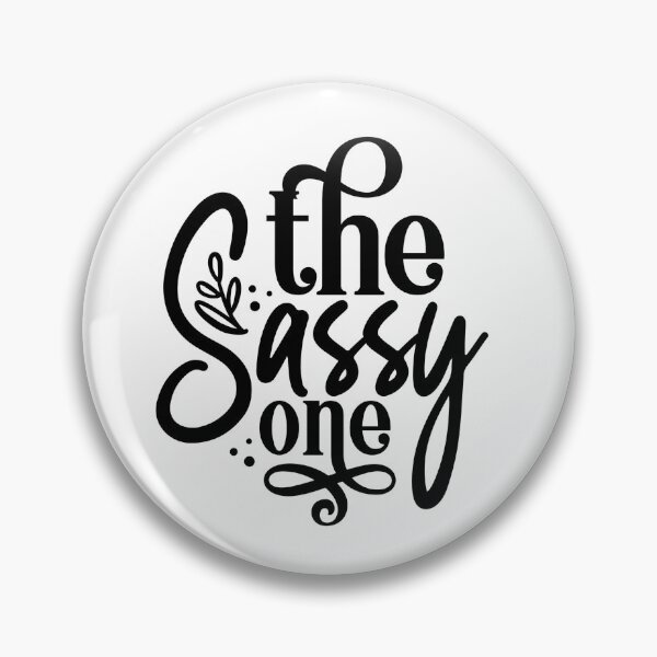 Item preview, The Sassy One designed and sold by tellit24seven.