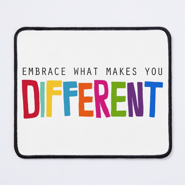 Item preview, EMBRACE WHAT MAKES YOU DIFFERENT designed and sold by theartof1313.