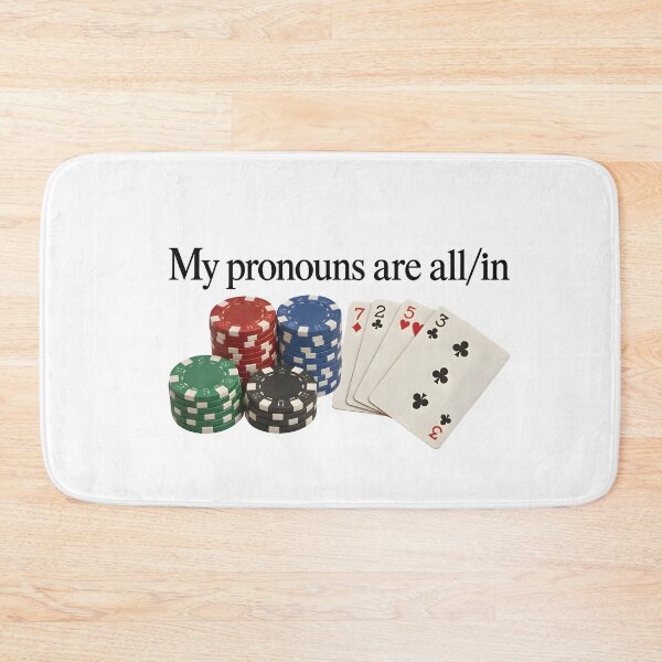 Item preview, Funny My Pronouns Are All In Poker Meme designed and sold by jimmyneo.
