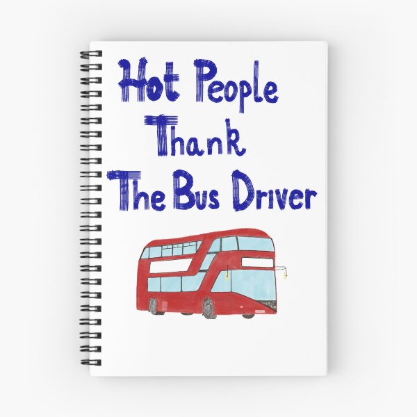 Item preview, Hot people thank the bus driver designed and sold by Skettche.